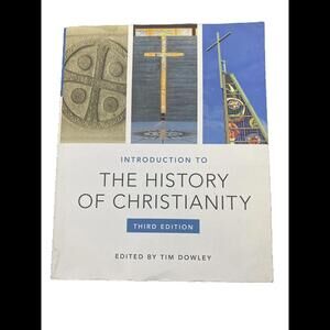 Introduction to the History of Christianity Tim Dowley Third Edition